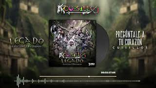 Banda Cuisillos - Pregúntale A Tu Corazón (Legado 3 Regrabado)