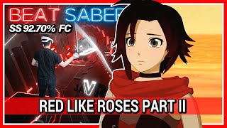 BEAT SABER | Red Like Roses Part II - RWBY (Ruby Theme) [Expert+ SS]