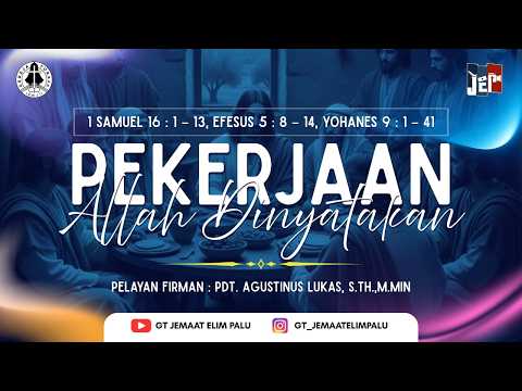 IBADAH HARI MINGGU GEREJA TORAJA JEMAAT ELIM PALU /15 MARET 2026/ Pdt. Agustinus Lukas, S.Th.,M.Min