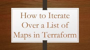 How to Iterate Over a List of Maps in Terraform