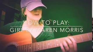 How to Play ‘Girl’ by Maren Morris on guitar