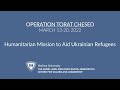 Operation Torat Chesed: YU&#39;s Humanitarian Mission to Aid Ukrainian Refugees