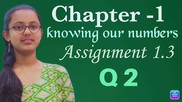 CLASS - 6 | CHAPTER-1 KNOWING OUR NUMBERS | ASSIGNMENT 1.3 | Q2 | PRACHI PUBLICATIONS