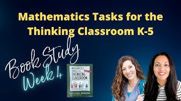 Build Math Minds Math Tasks for Thinking Classrooms 2025 Book Study Week 4