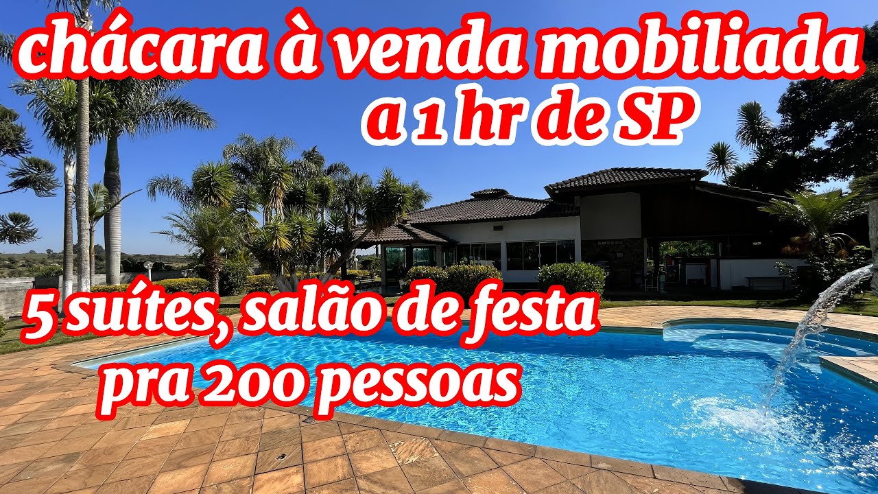 #53 CHÁCARA À VENDA MOBILIADA, 5 SUÍTES, SALÃO DE FESTA PARA 200 PESSOAS, CAMPINHO, 1 HR DE SP