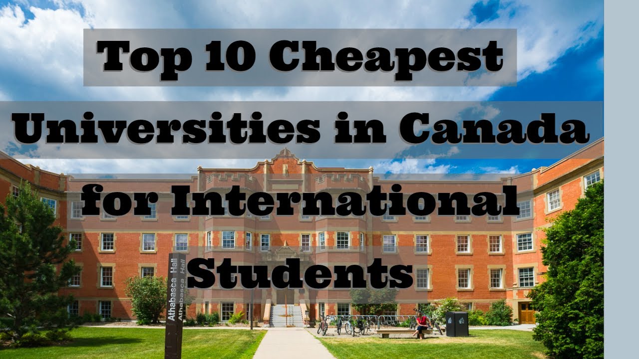 Top 10 Cheapest Universities In Canada For International Students Top 10 Cheapest Universities In Canada For International Students