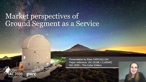 Ground Segment as a Service (GSaaS) - IAC 2020