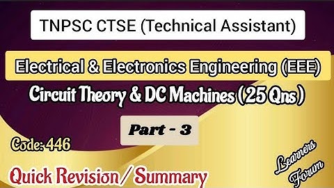 TNPSC Technical Assistant EEE – Circuit Theory & DC Machines | Quick Revision / Summary | Part 3
