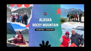DH TRAVEL - KỶ NIỆM HÀNH TRÌNH ALASKA - ROCKY MOUNTAIN 09/09 - 20/06/2023