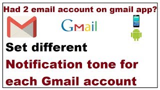 Set different notification tone for each gmail account Android screenshot 2