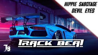 Hippie Sabotage - Devil Eyes (ERS Remix) (Bass Boosted)