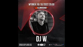 Download Lagu DJ W live! Clubsound TV! Episode 081 MP3