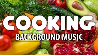 Food Music / Cooking Background Music