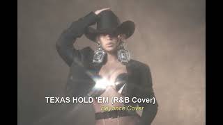 Beyoncé Texas hold 'em R&B Cover