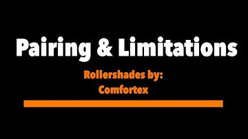 Pairing & Setting Limitations for Rollershades by Comfortex