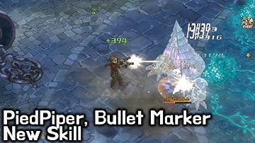 [TOS] PiedPiper, Bullet Marker New Skill (10 Ranks)