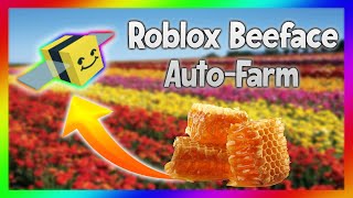 💠 Roblox Beeface Auto-Farm Script / Hack - Infinite Honey & Infinite Flowers!