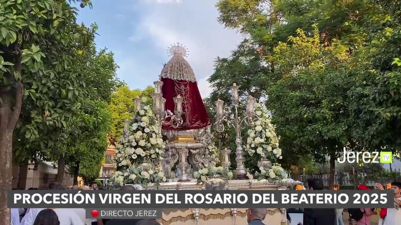 JEREZ TV 🔴​​ DIRECTO | Procesión Virgen del Rosario del Beaterio 2025