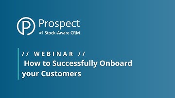 Webinar // Series 3: How to Successfully Onboard your Customers