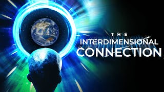 The Interdimensional Connection (Official Trailer)