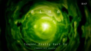 ALMA —  Summer Really Hurt Us (HARTFIR3 Remix)