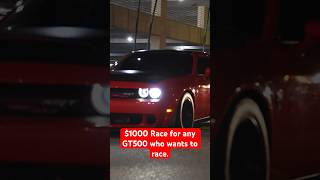 $1000 Race for any GT500 who wants to race. #hellcat #dodgedemon #srt #dodgecharger