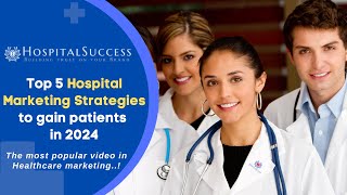 Top 5 Hospital | Health Center Marketing Strategies to gain Patients in 2023 image