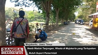Nasib Waduk Tanjungan, Wisata di Mojokerto yang Terlupakan: Butuh Suport Pemerintah