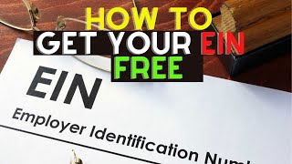 How To Get Your EIN Number For FREE