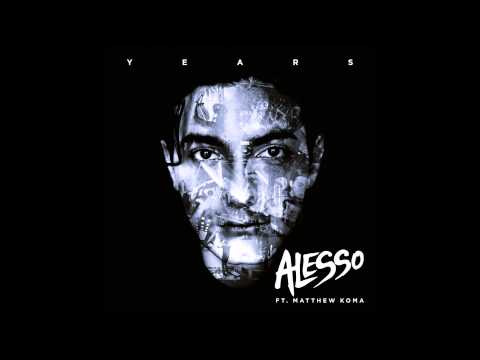 (+) Alesso - Years ft. Matthew Koma.mp3