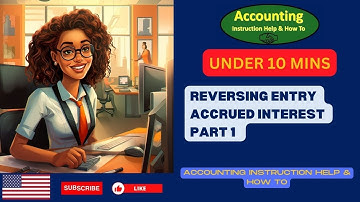 Reversing Entry Accrued Interest Part 1