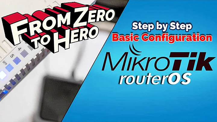MikroTik Router Basic Configuration Step by Step - From Zero to HERO
