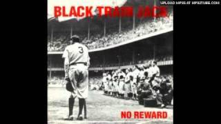 Video thumbnail of "Black Train Jack - One Love"