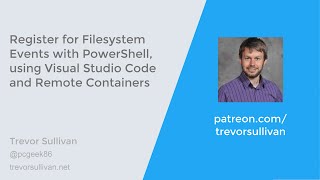 Register for Filesystem Events with PowerShell, using Visual Studio Code and Remote Containers screenshot 2