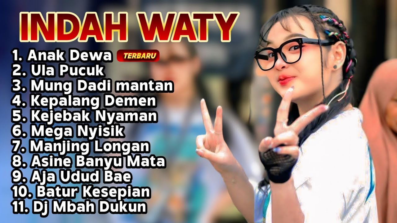 Terbaru ANAK DEWA INDAH WATY FULL ALBUM TERBARU 2025 ‼️ Anak Dewa - Ula Pucuk - Mung Dadi Mantan