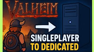 Convert Your Valheim Singleplayer World to a Dedicated Server | SteamCMD Tutorial