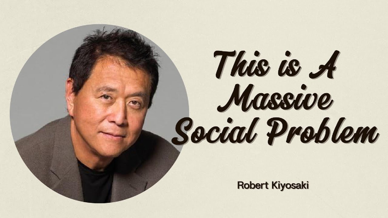 A Massive Social Problem 😳🤫 Robert Kiyosaki - YouTube