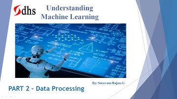 Understanding Machine Learning | Part 2 - Data Processing | DHS Informatics