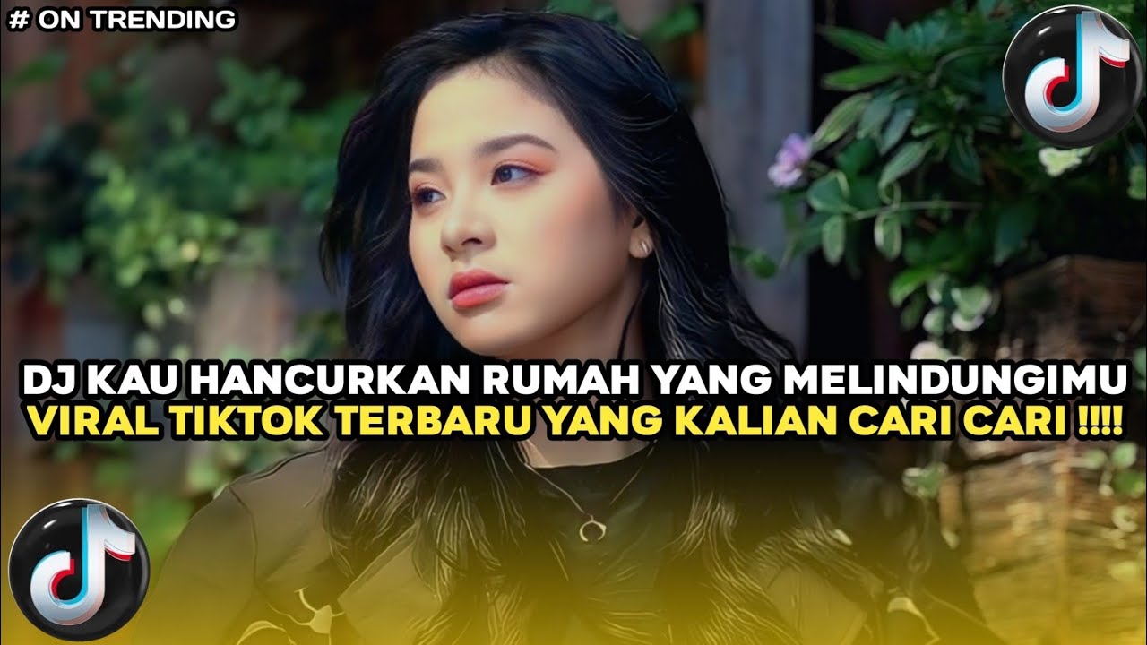 DJ KAU HANCURKAN RUMAH YANG MELINDUNGIMU SLOW VIRAL TIKTOK FULL SONG MAMAN FVNDY 2026