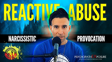 NARCISSISTIC REACTIVE ABUSE | How Narcissists Trigger an Emotional Reaction From You