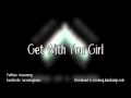 Miniature de la vidéo de la chanson Get With You Girl