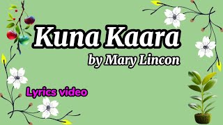 Kuna Kaara - Mary Lincon | Lyrics video | 2024