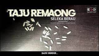 Taju Remaong - Seleka Berau ( Lyrics Video | 2021)