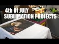 4th Of July Sublimation Projects