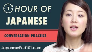 1 Hour of Japanese Conversation Practice - Improve Speaking Skills