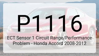 DTC P1116 ECT Sensor 1 Circuit Range/Performance Problem - Honda Accord 2008-2012