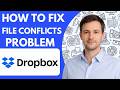 How To Fix Dropbox File Conflicts Problem Full Guide 2026