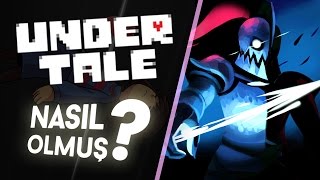 Undertale Nasıl Olmuş?