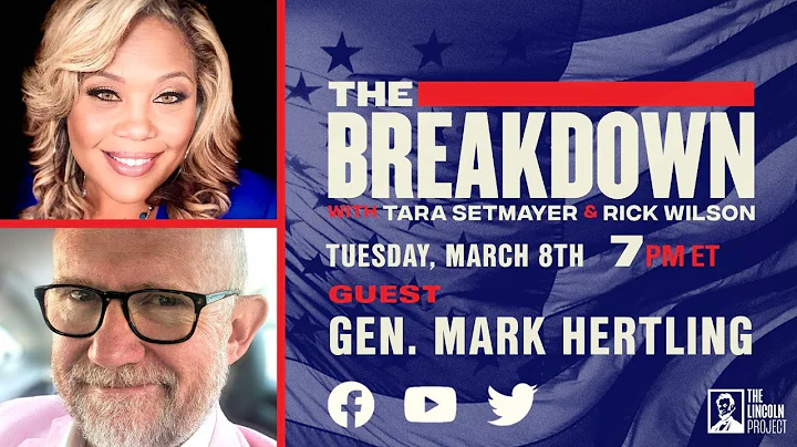 LPTV: The Breakdown  March 8, 2022 | Guest: Gen. M...