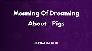 Meaning Of Dreaming About Pigs ✨